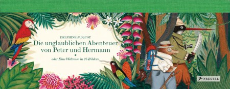 Die unglaublichen Abenteuer von Peter und Hermann von Delphine Jacquot