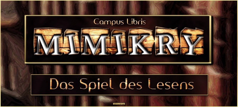 Mimikry – Das Spiel des Lesens und der Campus Libris