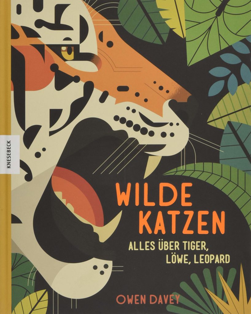 Sachbilderbuch mit tollen Illustrationen: Wilde Katzen - Alles über Tiger, Löwe, Leopard