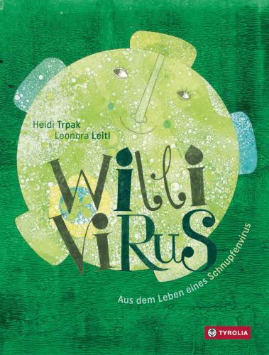 Sachbuch für Kinder: Willi Virus - Aus dem Leben eines Schnupfenvirus