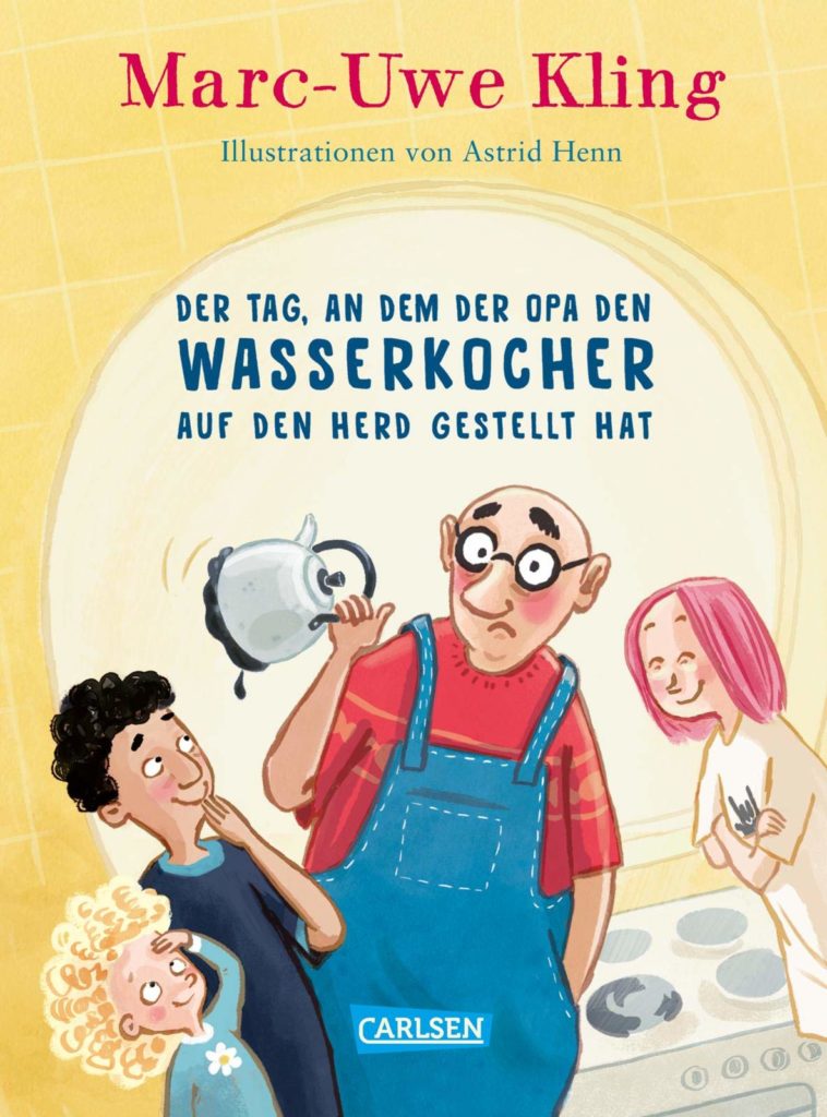 Kinderbuch von Marc-Uwe Kling: Der Tag, an dem Opa den Wasserkocher auf den Herd gestellt hat