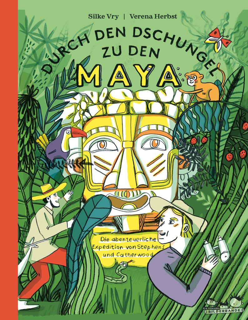 Bilderbuch: Durch den Dschungel zu den Maya